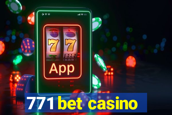 771 bet casino